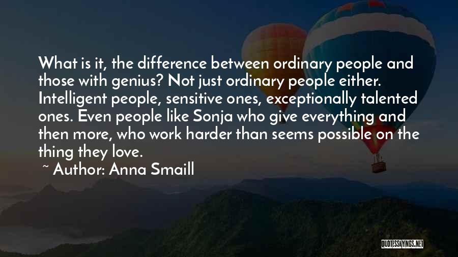 Like Love Difference Quotes By Anna Smaill