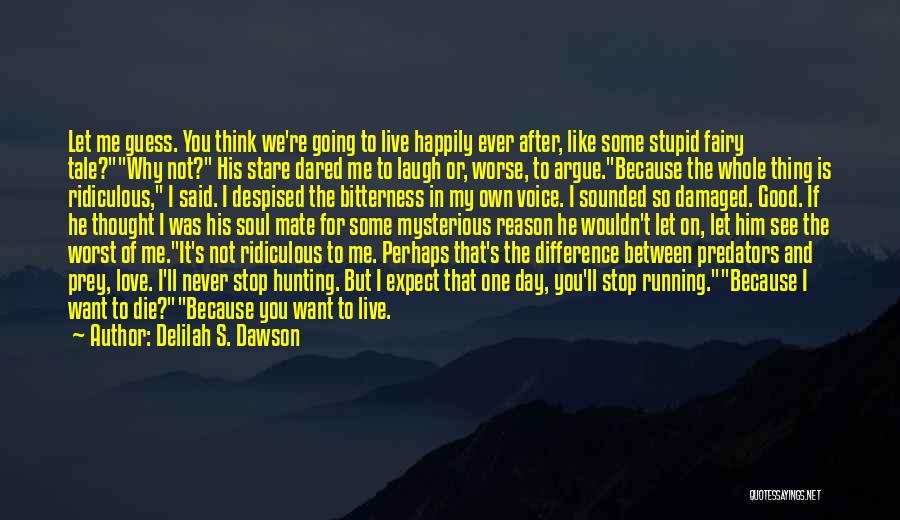 Like Love Difference Quotes By Delilah S. Dawson