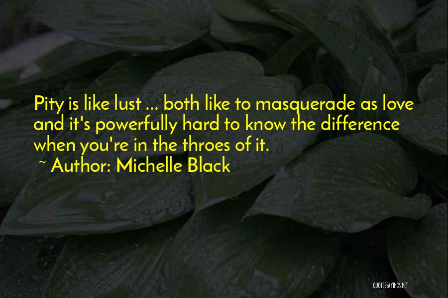 Like Love Difference Quotes By Michelle Black