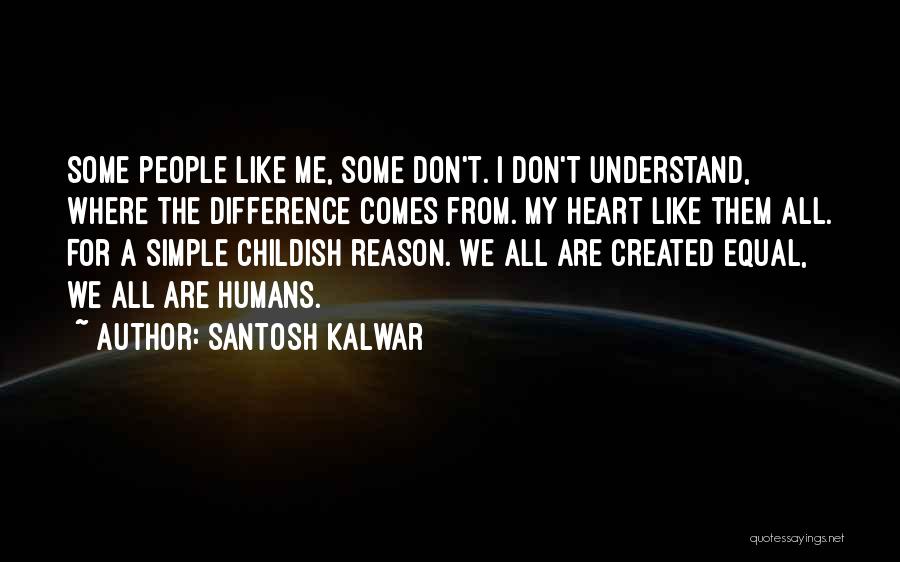 Like Love Difference Quotes By Santosh Kalwar