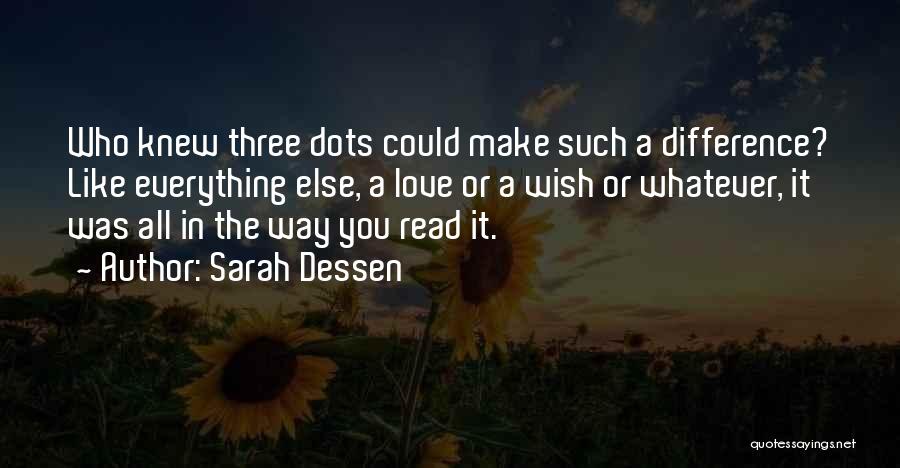Like Love Difference Quotes By Sarah Dessen