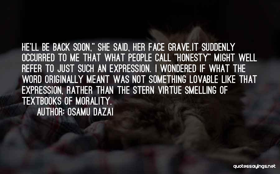 Like Me Back Quotes By Osamu Dazai