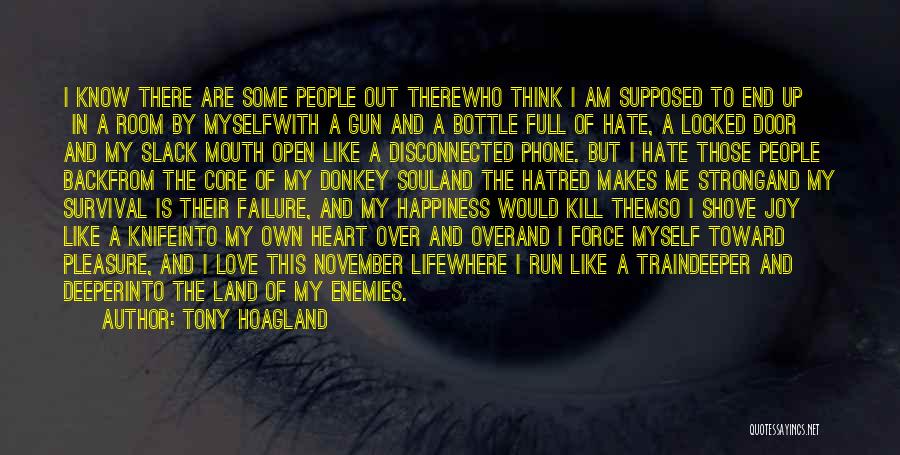 Like Me Hate Me Quotes By Tony Hoagland