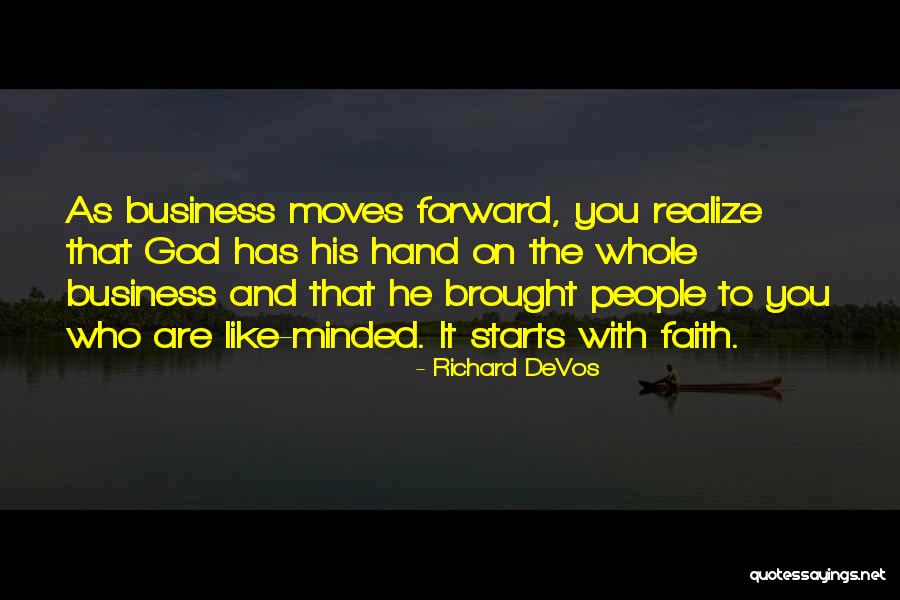 Like Minded Business Quotes By Richard DeVos Like Minded Business Quotes By Richard DeVos