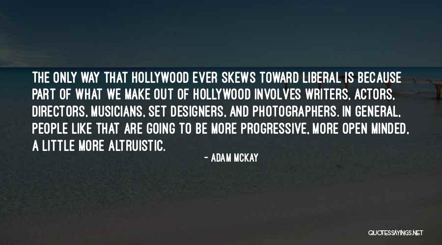Like Minded People Quotes By Adam McKay