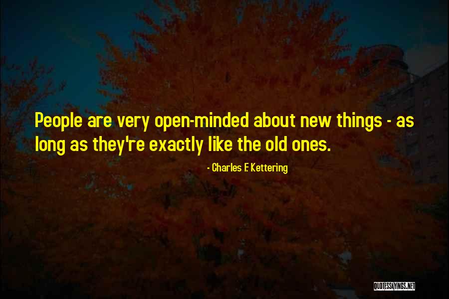 Like Minded People Quotes By Charles F. Kettering