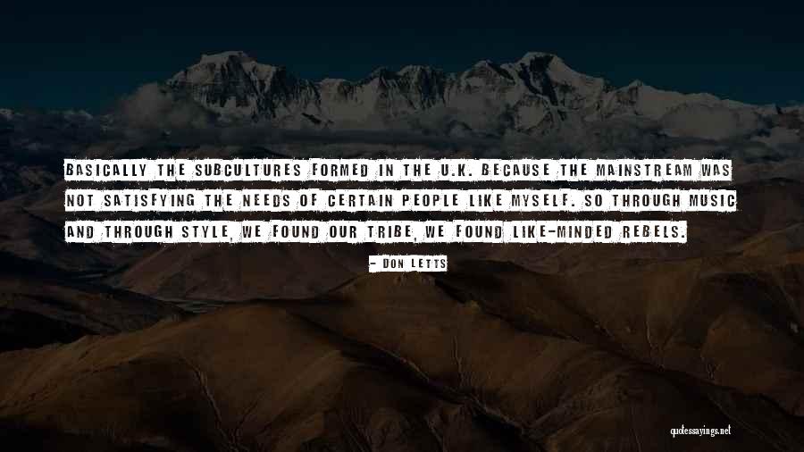 Like Minded People Quotes By Don Letts