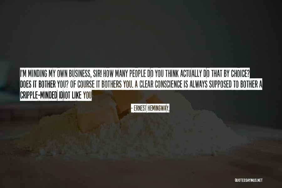 Like Minded People Quotes By Ernest Hemingway,