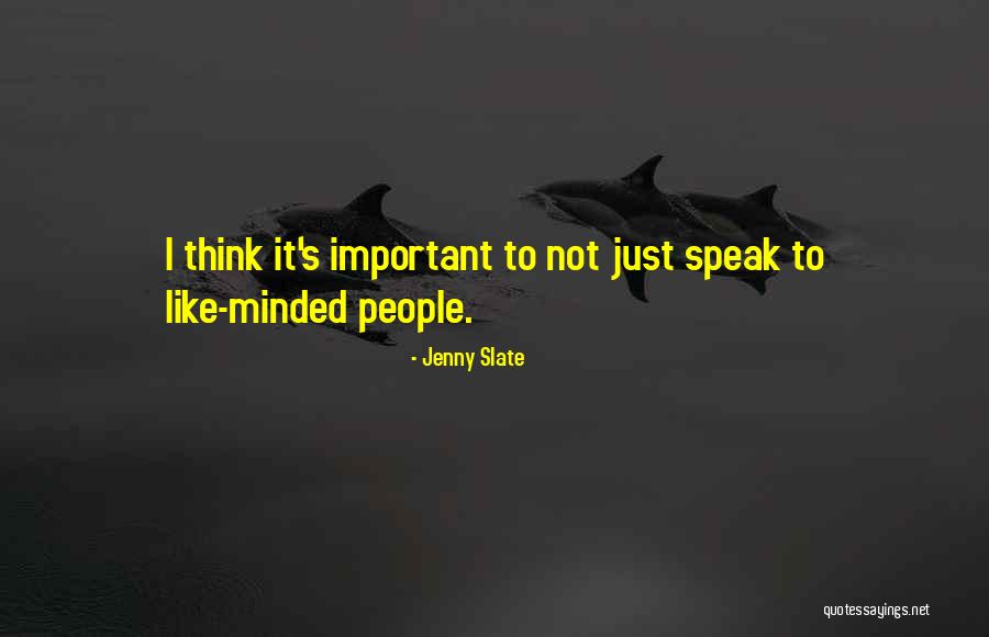 Like Minded People Quotes By Jenny Slate