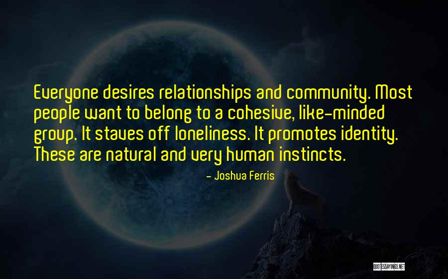 Like Minded People Quotes By Joshua Ferris