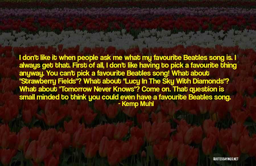 Like Minded People Quotes By Kemp Muhl