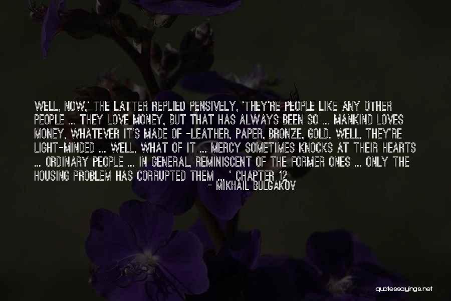 Like Minded People Quotes By Mikhail Bulgakov