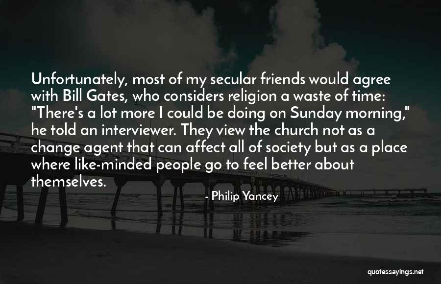 Like Minded People Quotes By Philip Yancey