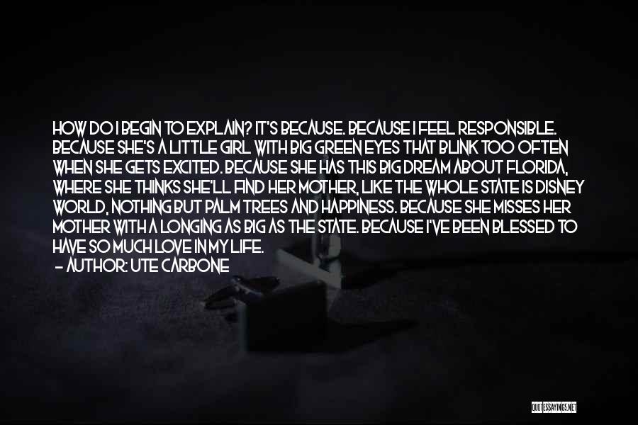 Like Misses Quotes By Ute Carbone