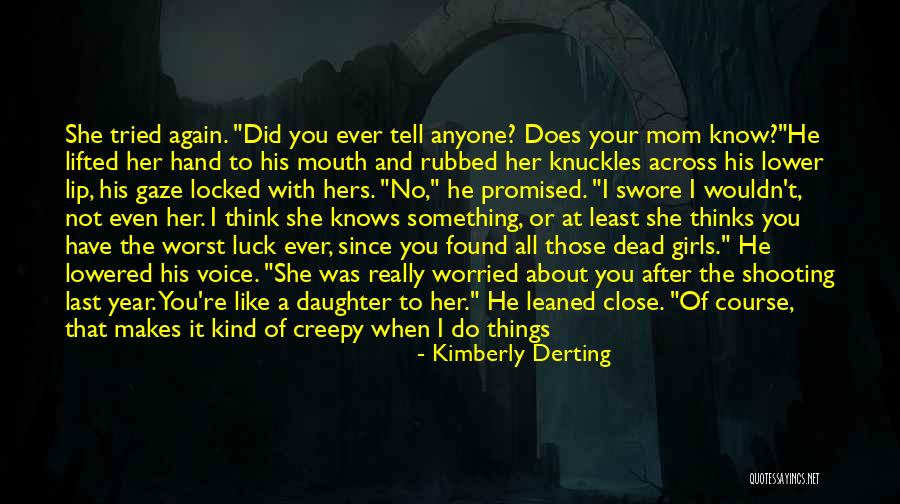 Like Mom Like Daughter Quotes By Kimberly Derting Like Mom Like Daughter Quotes By Kimberly Derting