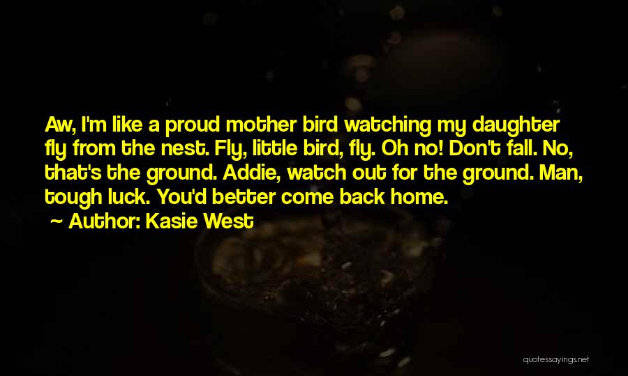 Like Mother Like Daughter Quotes By Kasie West