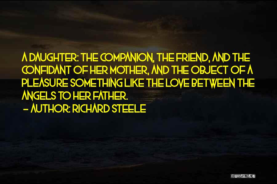 Like Mother Like Daughter Quotes By Richard Steele