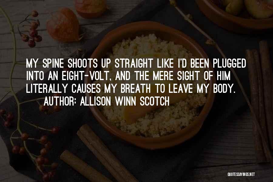 Like My Body Quotes By Allison Winn Scotch