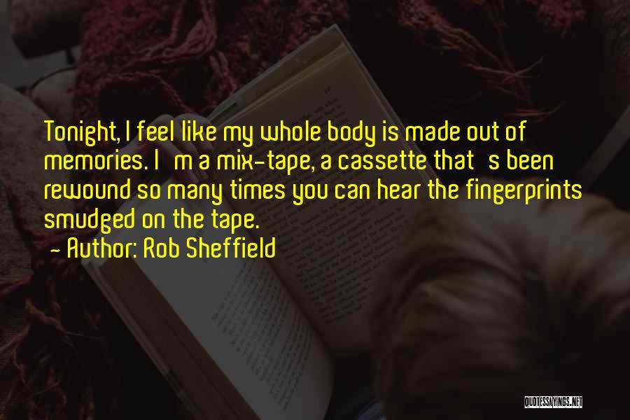 Like My Body Quotes By Rob Sheffield