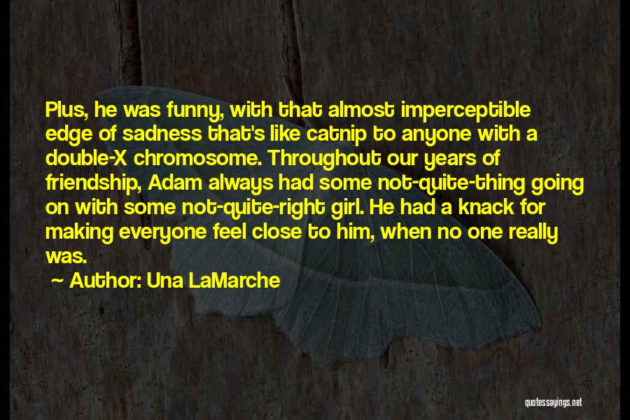 Like No Other Una Lamarche Quotes By Una LaMarche