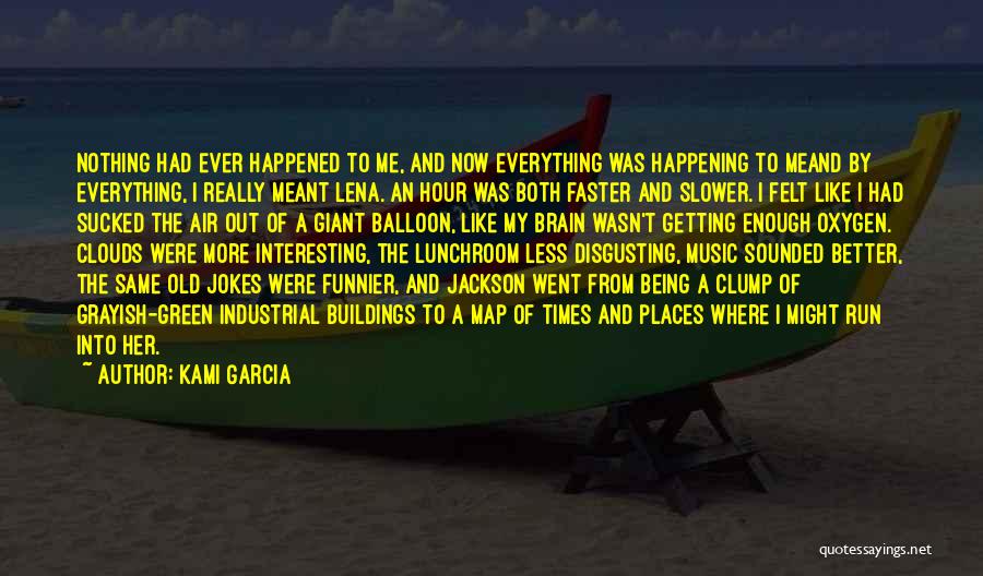 Like Nothing Ever Happened Quotes By Kami Garcia