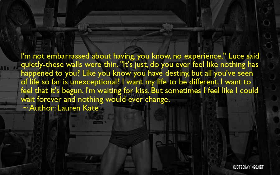 Like Nothing Ever Happened Quotes By Lauren Kate