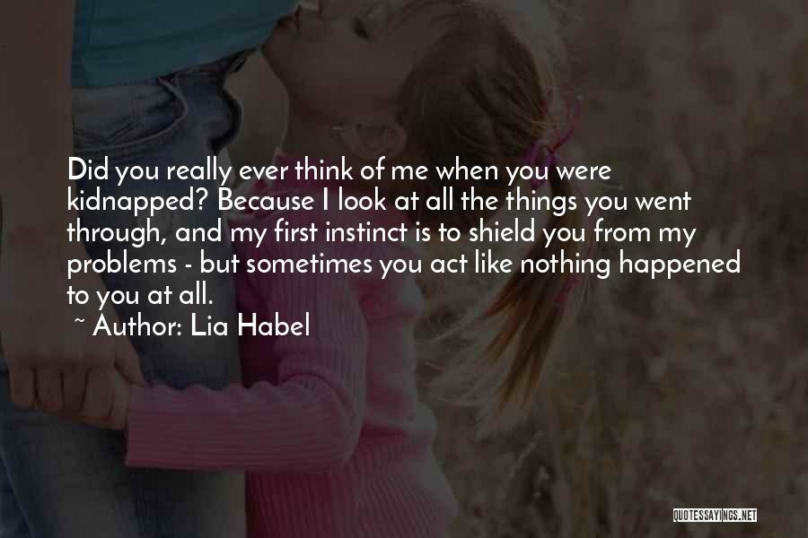 Like Nothing Ever Happened Quotes By Lia Habel