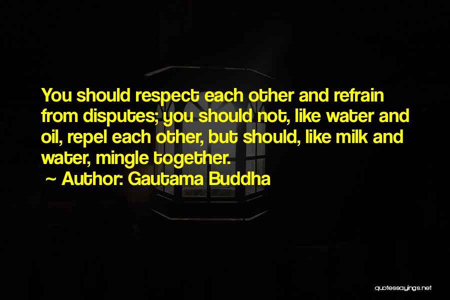 Like Oil And Water Quotes By Gautama Buddha