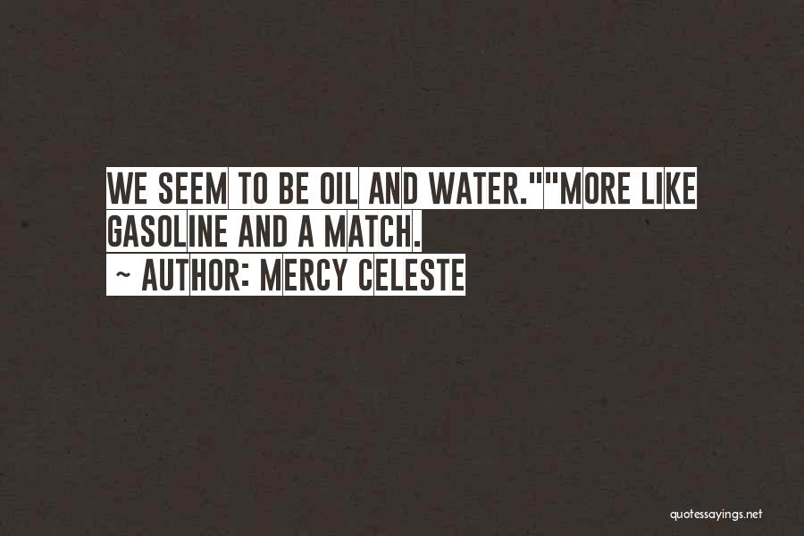 Like Oil And Water Quotes By Mercy Celeste