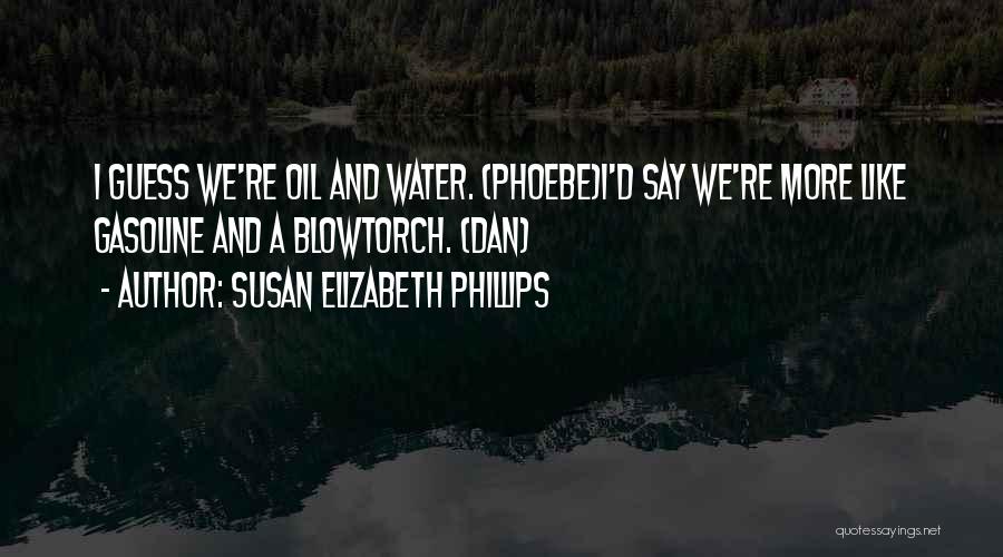 Like Oil And Water Quotes By Susan Elizabeth Phillips