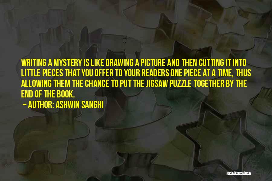 Like Pieces Of A Puzzle Quotes By Ashwin Sanghi