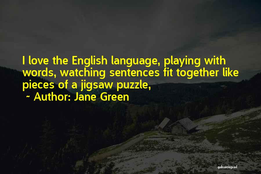 Like Pieces Of A Puzzle Quotes By Jane Green