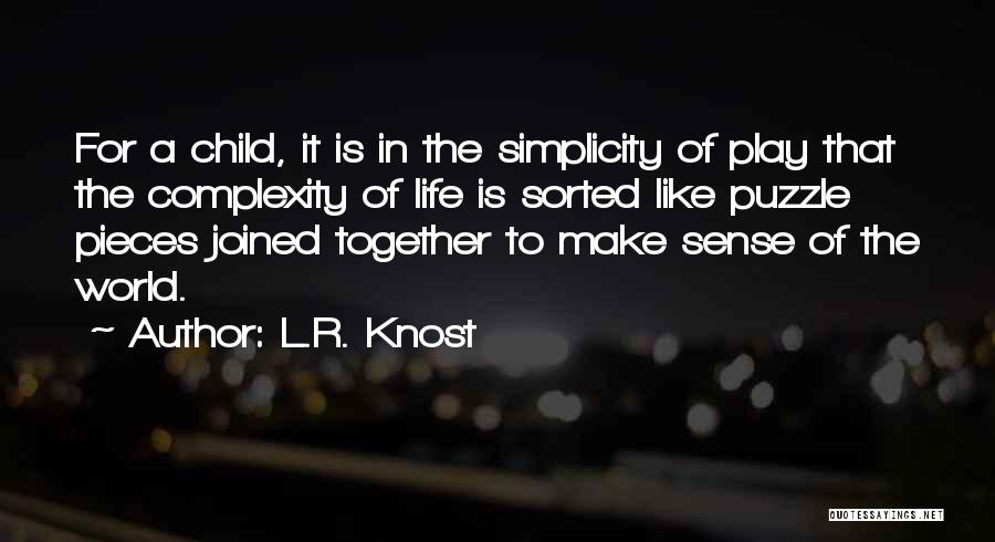 Like Pieces Of A Puzzle Quotes By L.R. Knost