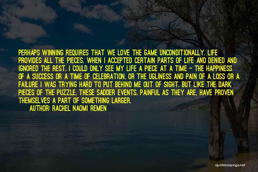 Like Pieces Of A Puzzle Quotes By Rachel Naomi Remen