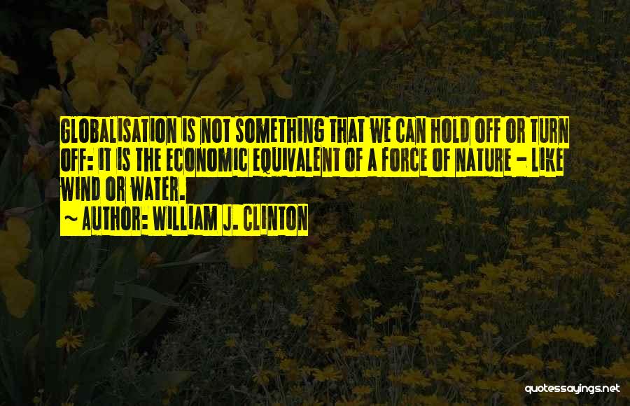 Like Quotes By William J. Clinton