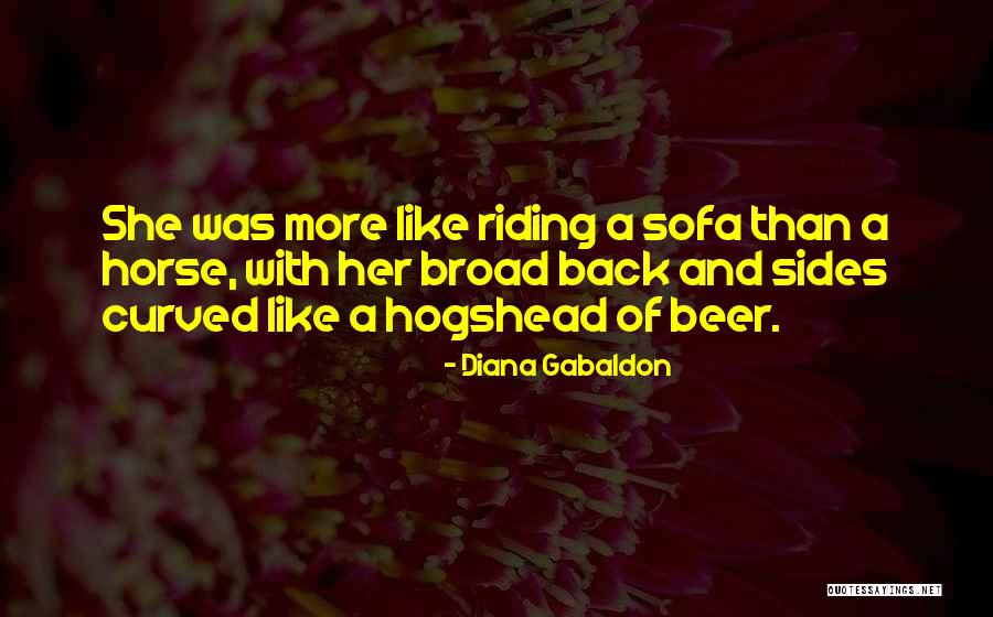 Like Riding A Horse Quotes By Diana Gabaldon Like Riding A Horse Quotes By Diana Gabaldon