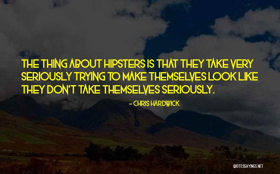 Like Seriously Quotes By Chris Hardwick