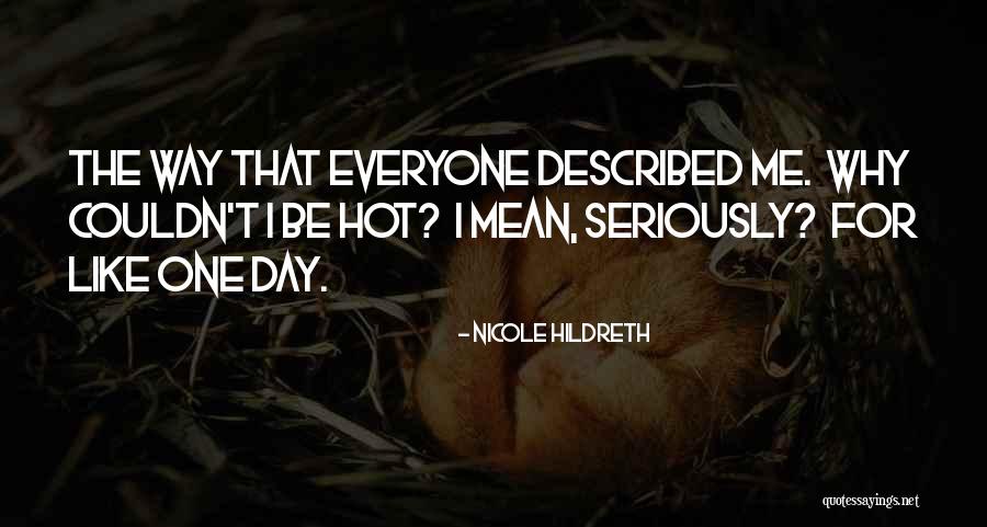 Like Seriously Quotes By Nicole Hildreth