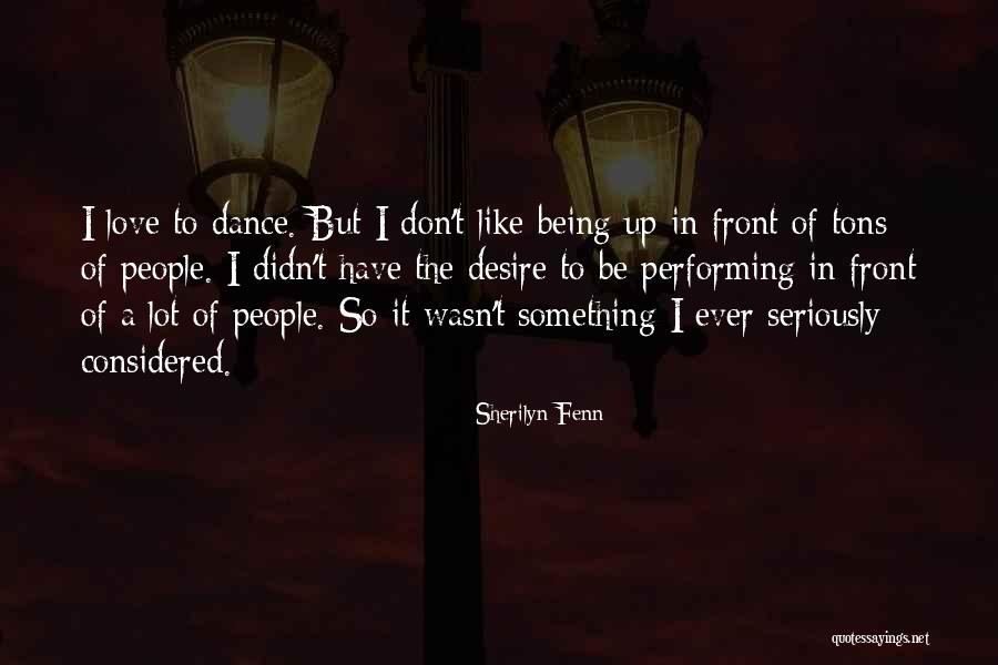 Like Seriously Quotes By Sherilyn Fenn