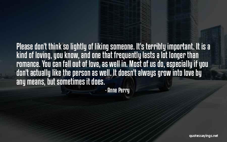Like Someone A Lot Quotes By Anne Perry Like Someone A Lot Quotes By Anne Perry