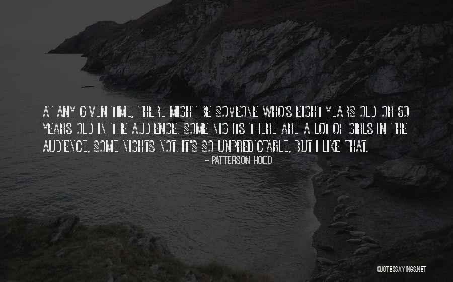 Like Someone A Lot Quotes By Patterson Hood Like Someone A Lot Quotes By Patterson Hood