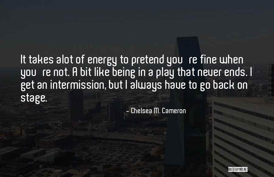 Like Someone Alot Quotes By Chelsea M. Cameron Like Someone Alot Quotes By Chelsea M. Cameron
