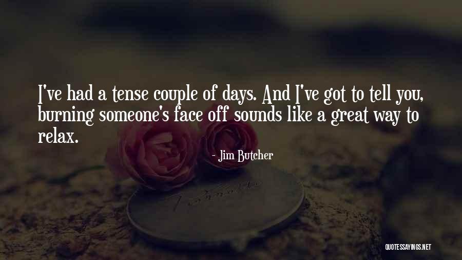 Like Someone Quotes By Jim Butcher