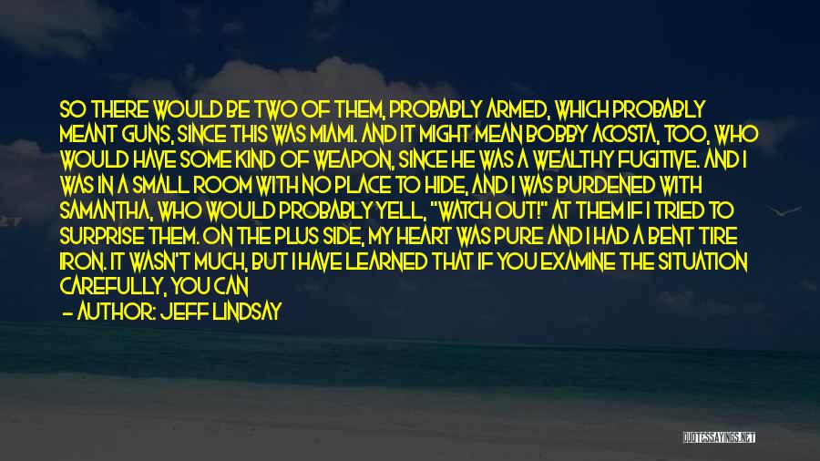 Like Someone You Can't Have Quotes By Jeff Lindsay
