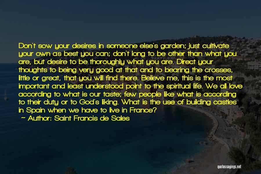 Like Someone You Can't Have Quotes By Saint Francis De Sales