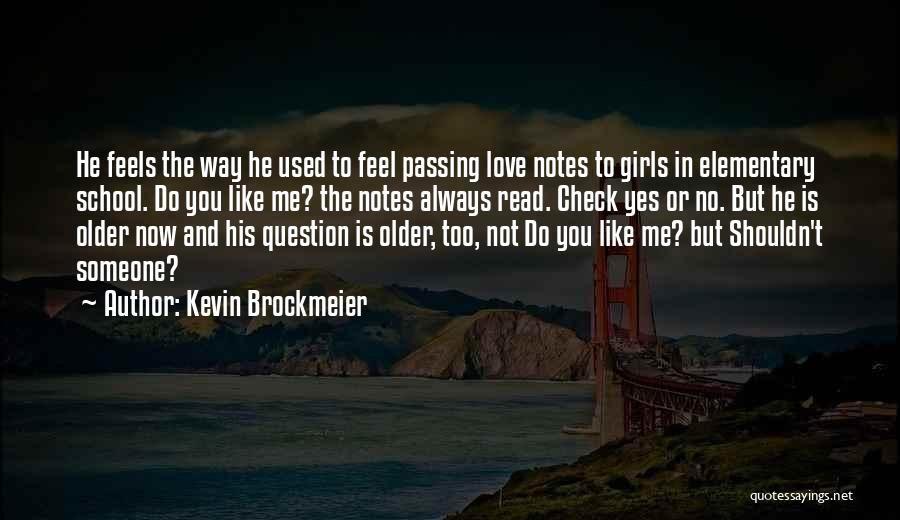 Like Someone You Shouldn't Quotes By Kevin Brockmeier