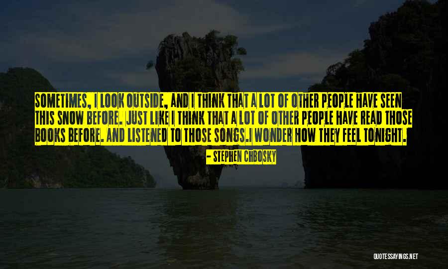 Like Songs Quotes By Stephen Chbosky Like Songs Quotes By Stephen Chbosky