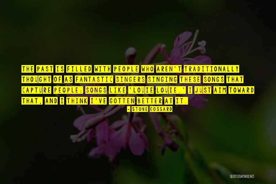 Like Songs Quotes By Stone Gossard Like Songs Quotes By Stone Gossard