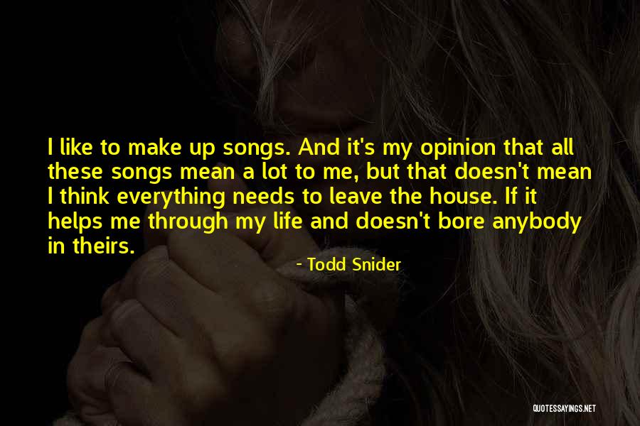 Like Songs Quotes By Todd Snider Like Songs Quotes By Todd Snider