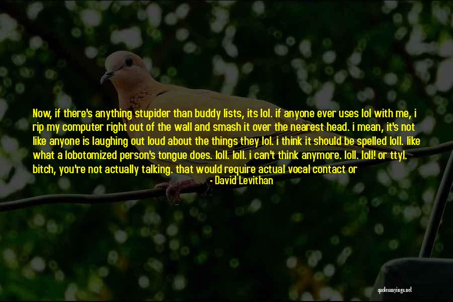 Like Talking To A Wall Quotes By David Levithan Like Talking To A Wall Quotes By David Levithan